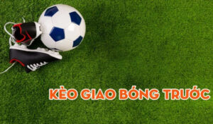 Kèo giao bóng - Kèo cá cược bóng đá đỉnh cao 3 Và cuối cùng đó là phải xem xét các tổng hợp báo cáo